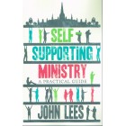Self Supporting Ministry by John Lees